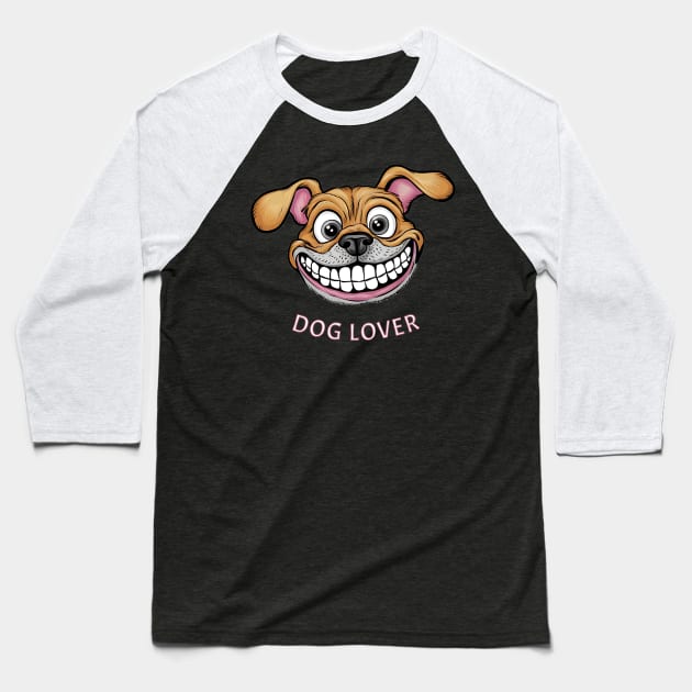 Funny Happy Dog Big Grin Puppy cartoon for Pet Lovers Baseball T-Shirt by Tintedturtles